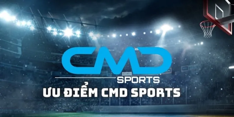 Những ưu điểm nổi bật của sảnh CMD Sports Thabet