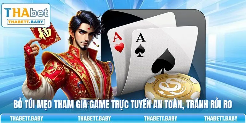 “Bỏ túi” mẹo tham gia game trực tuyến an toàn, tránh rủi ro