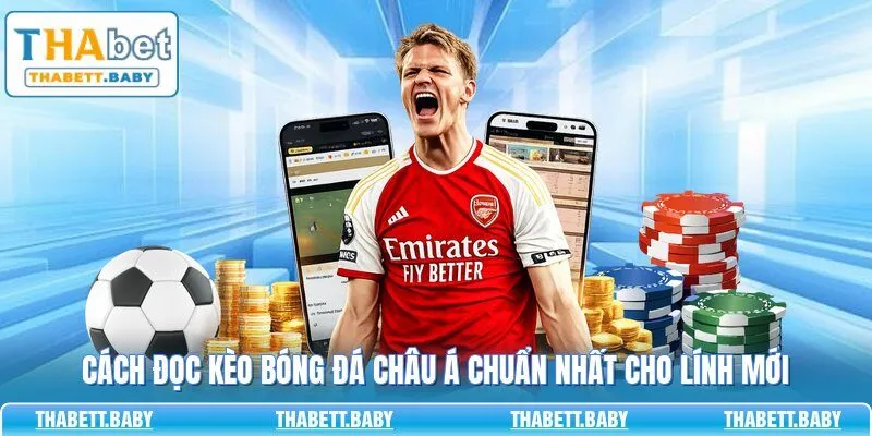 Cách đọc kèo bóng đá châu Á