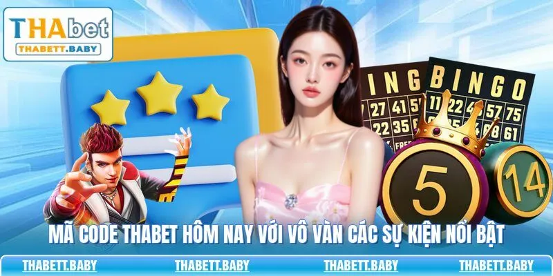 mã code THABET hôm nay