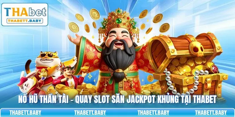 Nổ hũ Thần Tài